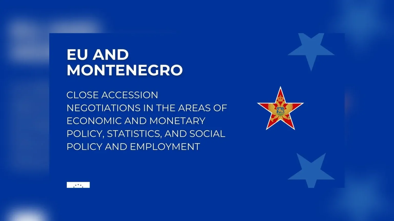 Γραφικό της Ευρωπαϊκής Επιτροπής με τίτλο EU and Montenegro και το κόκκινο αστέρι με τον δικέφαλο αετό του Μαυροβουνίου