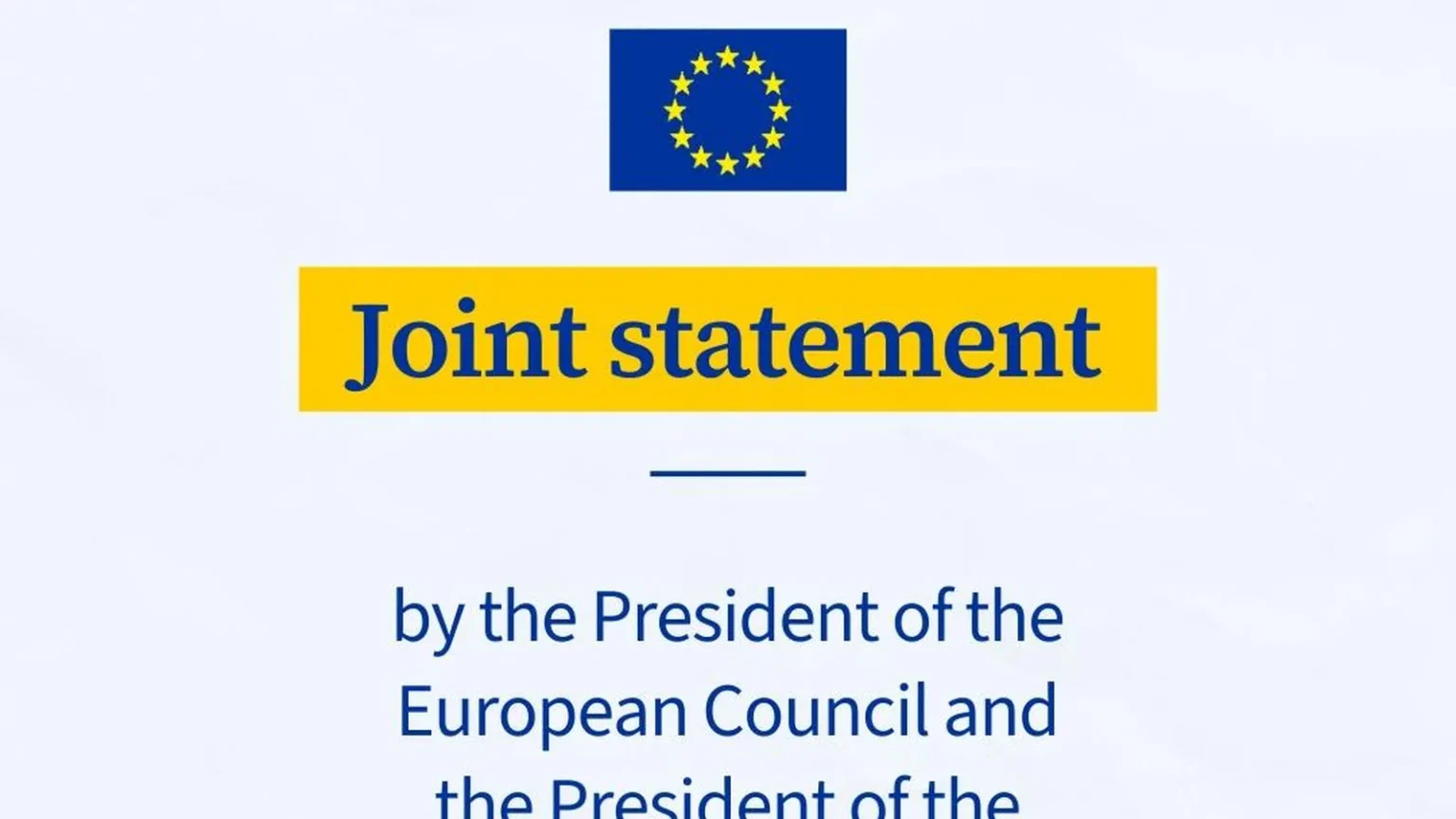 Κάρτα με τη σημαία της ΕΕ και την επιγραφή Joint statement by the President of the European Council and the President of the European Commission